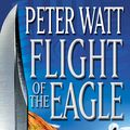 Cover Art for 9780552147965, Flight Of The Eagle by Peter Watt
