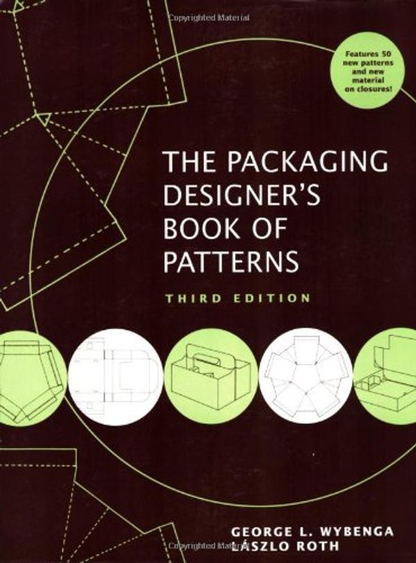 Cover Art for 9780471731108, The Packaging Designer's Book of Patterns by Lászlo Roth, George L. Wybenga