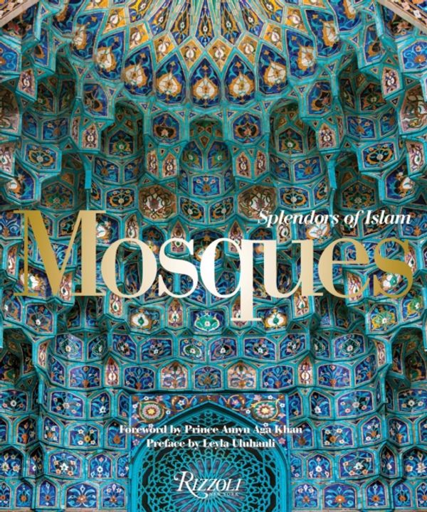 Cover Art for 9780847860357, MosquesSplendors of Islam by Leyla Uluhanli