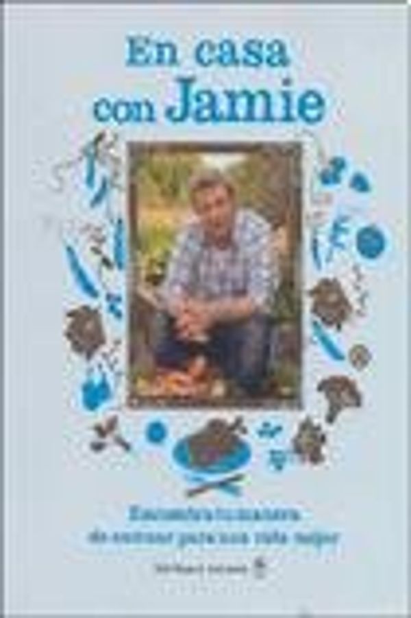 Cover Art for 9789876091329, EN CASA CON JAMIE (Spanish Edition) by OLIVER JAMIE