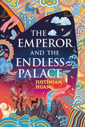 Cover Art for 9780778305231, The Emperor and the Endless Palace by Justinian Huang