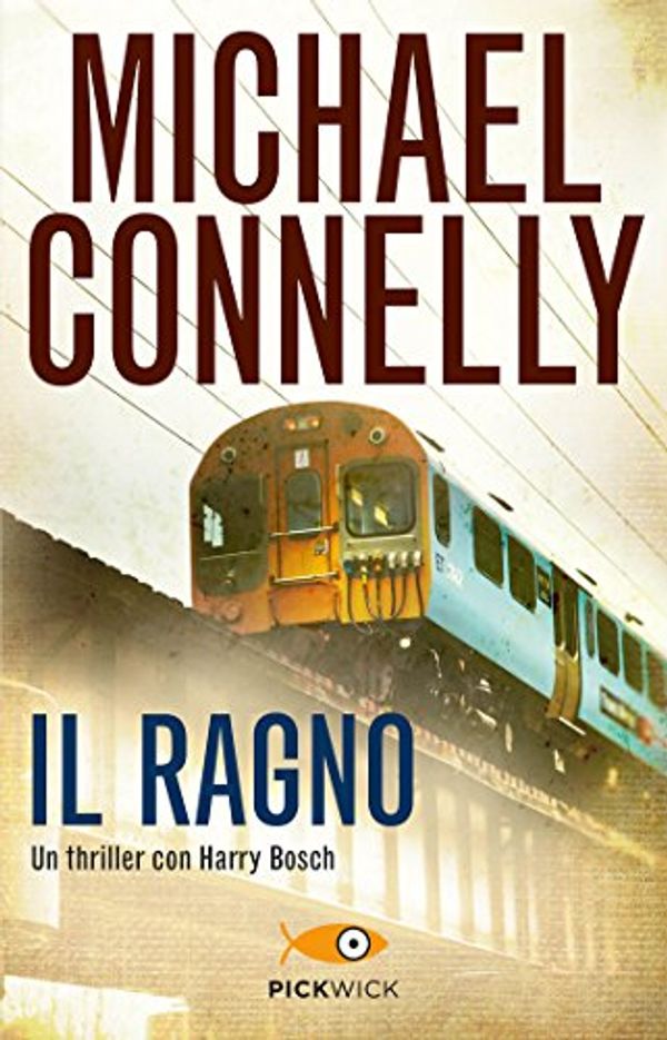 Cover Art for B005WSOOD4, Il ragno (I thriller con Harry Bosch Vol. 88) (Italian Edition) by Michael Connelly