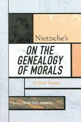 Cover Art for 9780742542631, Nietzsche’s on the Genealogy of Morals: Critical Essays by Christa Davis Acampora