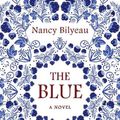 Cover Art for 9781839011771, The Blue by Nancy Bilyeau