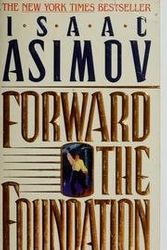 Cover Art for B005DU4KJO, Forward The Foundation - Book Club Edition by Isaac Asimov