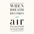Cover Art for 9781524708146, When Breath Becomes Air by Paul Kalanithi