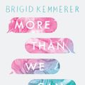 Cover Art for 9781408885062, More Than We Can Tell by Brigid Kemmerer