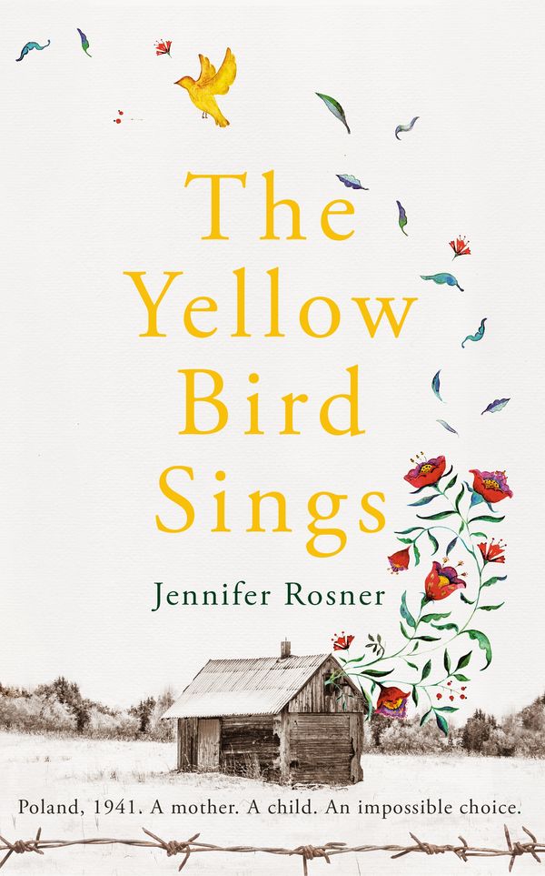 Cover Art for 9781529032437, The Yellow Bird Sings by Jennifer Rosner