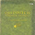 Cover Art for 9780747554714, Quidditch Through the Ages by J K. Rowling