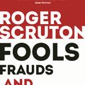Cover Art for 9781408187357, Fools, Frauds and Firebrands by Roger Scruton