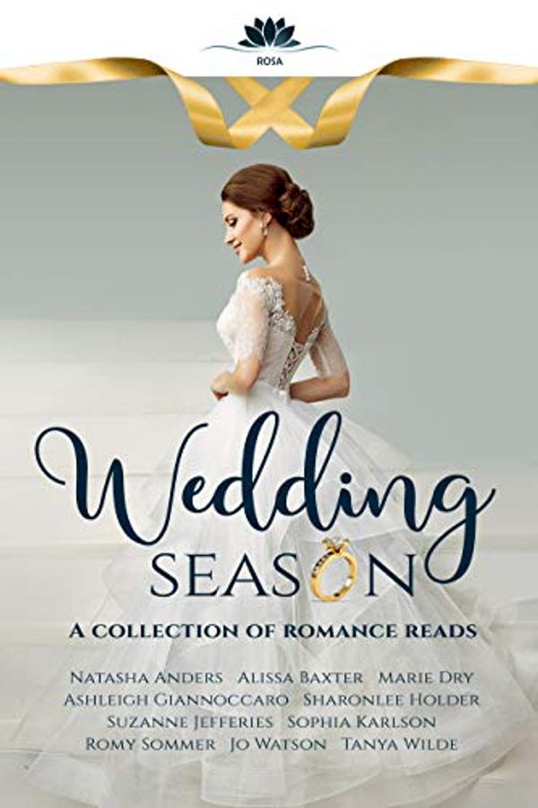 Cover Art for B07SSG926H, Wedding Season: A collection of romance reads by Jo Watson, Natasha Anders, Alissa Baxter, Marie Dry, Ashleigh Giannoccaro, Sharonlee Holder, Suzanne Jefferies, Sophia Karlson, Romy Sommer, Tanya Wilde