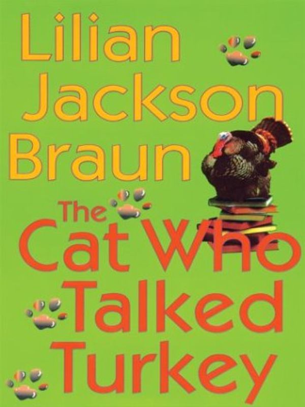 Cover Art for 9780786261147, The Cat Who Talked Turkey by Lilian Jackson Braun