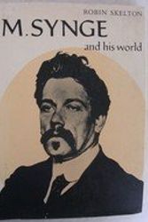 Cover Art for 9780500130315, J.M.Synge and His World (Pictorial Biography) by Robin Skelton
