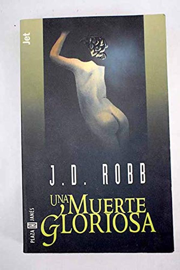 Cover Art for B081PD7R7T, Una muerte gloriosa by J. D. Robb