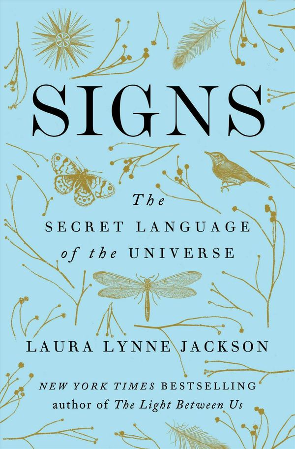 Cover Art for 9780399591594, Signs: The Secret Language of the Universe by Laura Lynne Jackson