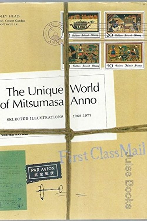 Cover Art for 9780370303642, The Unique World of Mitsumasa Anno by Mitsumasa Anno