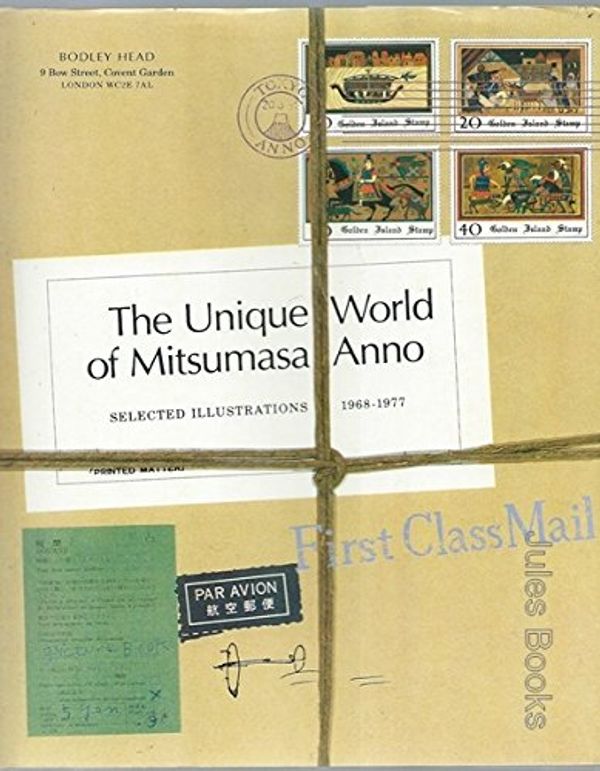 Cover Art for 9780370303642, The Unique World of Mitsumasa Anno by Mitsumasa Anno