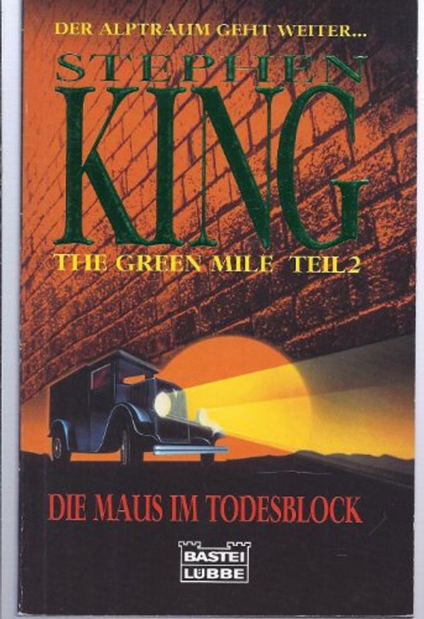 Cover Art for 9783404139514, The Green Mile, Teil 2: Die Maus im Todesblock by Stephen King