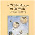 Cover Art for 9781607965336, A Child's History of the World by V. M. Hillyer