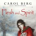 Cover Art for 9780451461568, Flesh and Spirit by Carol Berg