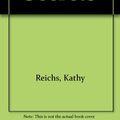 Cover Art for 9780743233644, Grave Secrets by Kathy Reichs