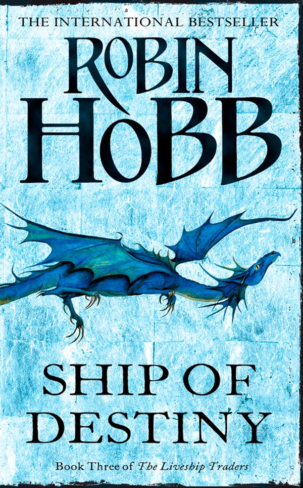 Cover Art for 9780007370474, Ship of Destiny (The Liveship Traders, Book 3) by Robin Hobb