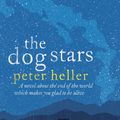 Cover Art for 9780755392612, The Dog Stars by Peter Heller