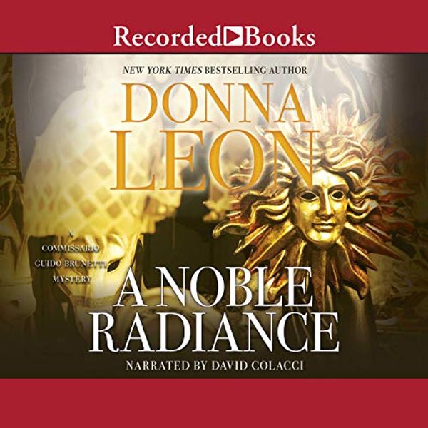Cover Art for 9781664471054, A Noble Radiance by Donna Leon