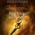 Cover Art for 9781406362909, Pale Kings and Princes (Tales from the Shadowhunter Academy 6) by Cassandra Clare, Robin Wasserman