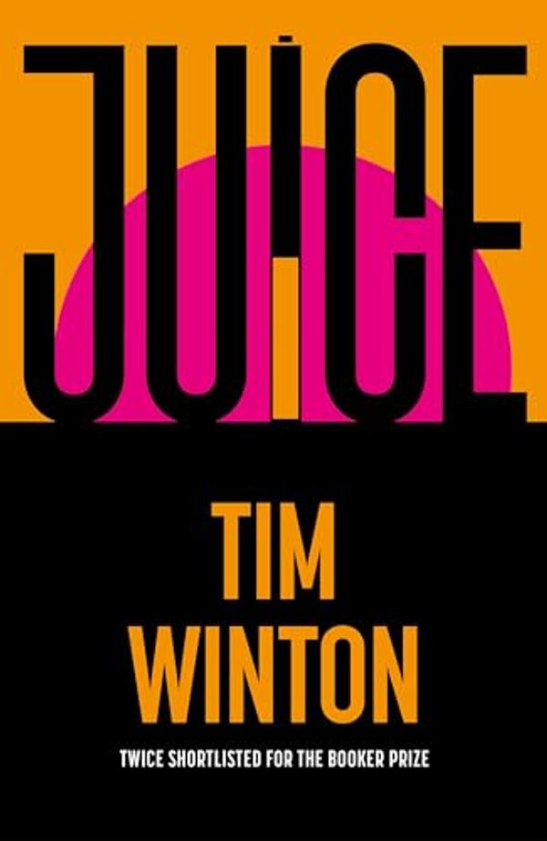Cover Art for 9781035050598, Juice by Tim Winton