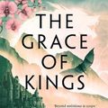 Cover Art for 9781800240346, The Grace Of Kings: 1 by Ken Liu