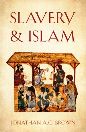 Cover Art for 9781786078391, Slavery and Islam by Jonathan A.C. Brown