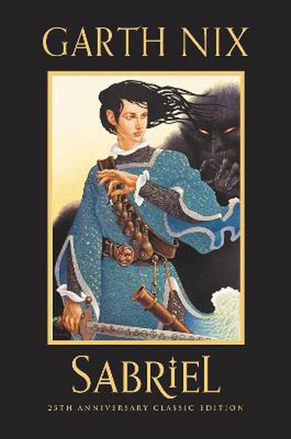 Cover Art for 9780063040502, Sabriel 25th Anniversary Classic Edition by Garth Nix