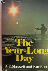 Cover Art for 9780397011315, The Year-Long Day by A E Maxwell