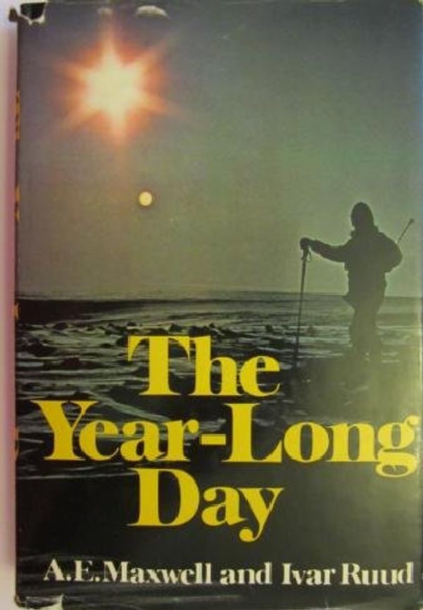 Cover Art for 9780397011315, The Year-Long Day by A E Maxwell