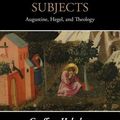 Cover Art for 9781119163008, Transcending SubjectsAugustine, Hegel and Theology by Geoff Holsclaw