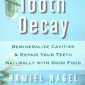 Cover Art for 9780982021323, Cure Tooth Decay by Ramiel Nagel