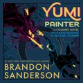 Cover Art for 9781938570445, Yumi and the Nightmare Painter by Brandon Sanderson