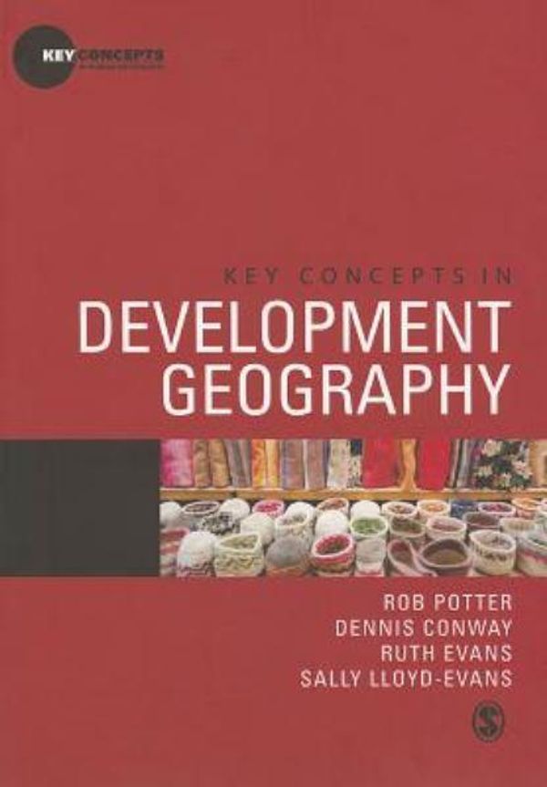 Cover Art for 9780857025845, Key Concepts in Development Geography by Rob Potter