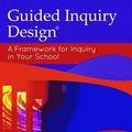Cover Art for 9781610690096, Guided Inquiry Design by Carol Kuhlthau, Leslie Maniotes, Ann Caspari