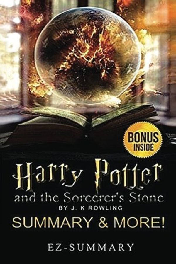 Cover Art for 9781533612458, Harry Potter and the Sorcerer's StoneBook 1 - Novel by J.K Rowling -- Summary & More! by Ez- Summary