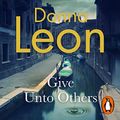 Cover Art for B09MWCTN5S, Give Unto Others: Commissario Brunetti, Book 31 by Donna Leon, Val McDermid