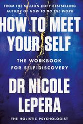 Cover Art for 9781398710733, How to Meet Your Self by Nicole LePera