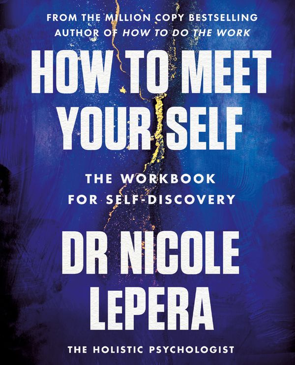 Cover Art for 9781398710733, How to Meet Your Self by Nicole LePera