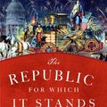 Cover Art for 9780199735815, The Republic for Which It Stands: The United States during Reconstruction and the Gilded Age, 1865-1896 (Oxford History of the United States) by Richard White