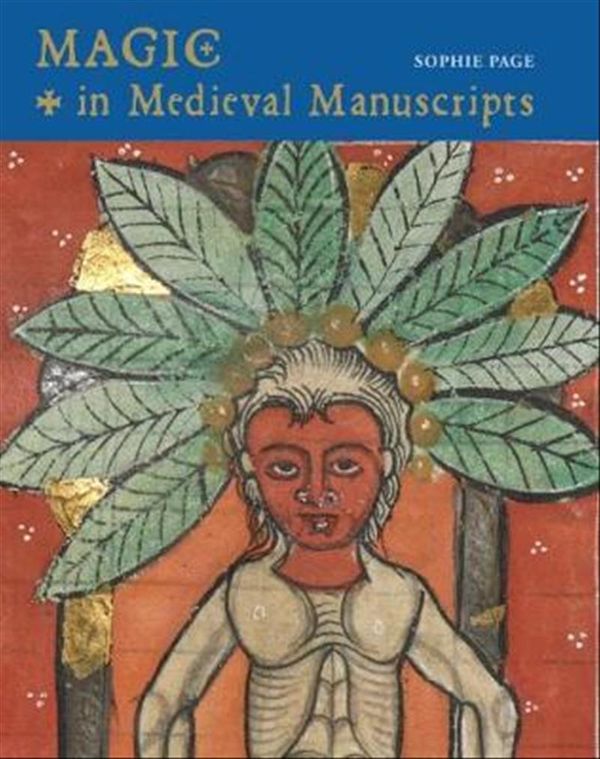 Cover Art for 9780712352055, Magic in Medieval Manuscripts by Sophie Page