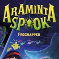 Cover Art for 9781408838631, Araminta Spook: Frognapped by Angie Sage