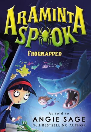 Cover Art for 9781408838631, Araminta Spook: Frognapped by Angie Sage