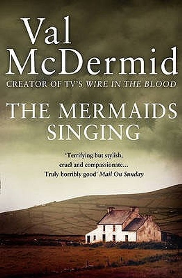 Cover Art for 9780007344673, Mermaids Singing by Val McDermid