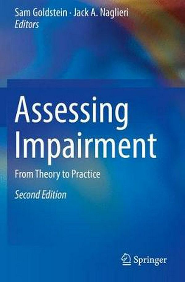 Cover Art for 9781493974962, Assessing Impairment: From Theory to Practice by Sam Goldstein, Jack A. Naglieri